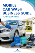 Mobile Car Wash Business Guide for Beginners