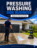 Pressure Washing Business Guide for Beginners